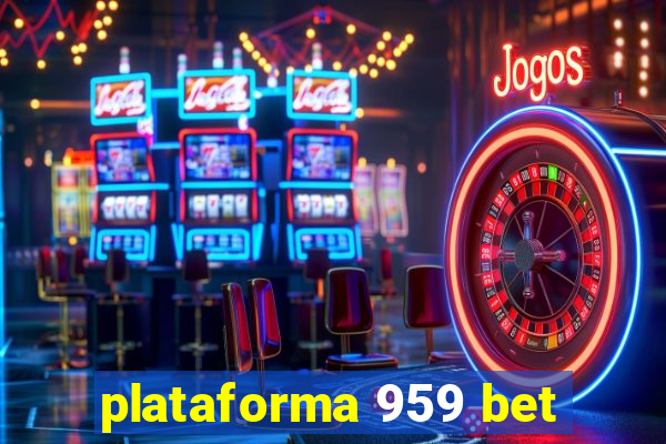 plataforma 959 bet